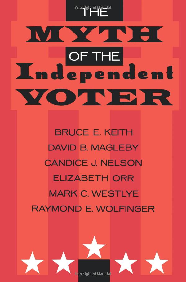 The Myth of the Independent Voter:  Alive and Well Today
